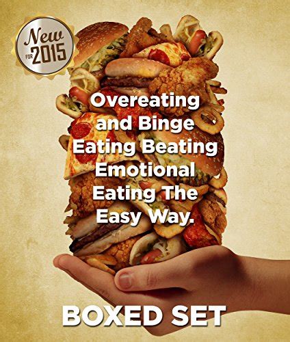Overeating and binge eating beating emotional eating the easy way stopping eating disorders 2015 guide. - Playing politics with terrorism a users guide columbia or hurst.