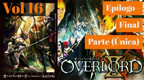 Overlord final volume.  While spin-offs explore side characters, the main na...