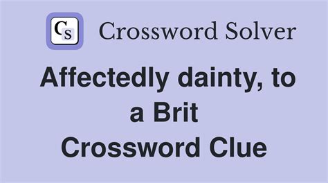 Overly Dainty - Crossword Clue Answers - Crossword Solver