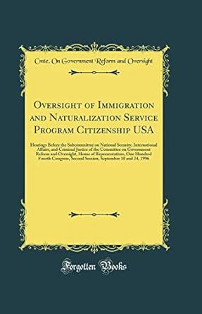 Oversight Of Immigration And Naturalization Service Program Citizenship Usa