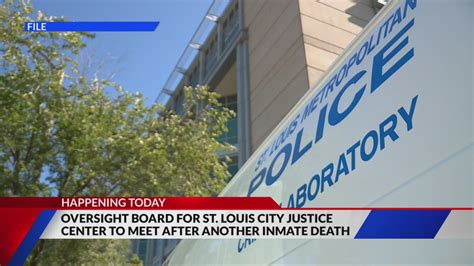 Oversight board meeting for St. Louis City Justice Center today after another inmate death