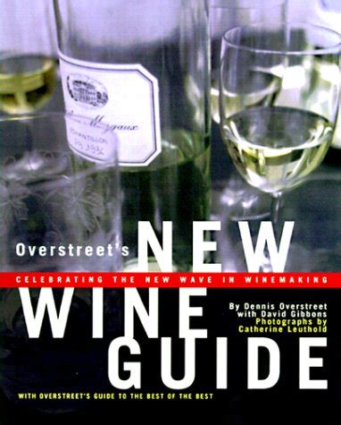 Overstreets new wine guide celebrating the new wave in winemaking. - Manuale di istruzioni del forno franke.