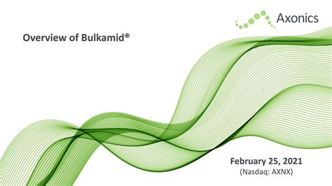 Overview of Bulkamid® - Axonics Modulation Technologies, Inc.