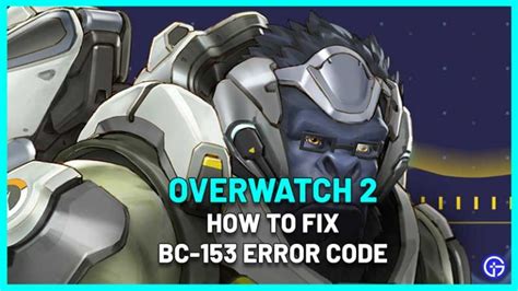 Overwatch 2 How to Fix BC 153 Login Error The Nerd Stash