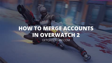 Overwatch 2 How to merge accounts Digital Trends
