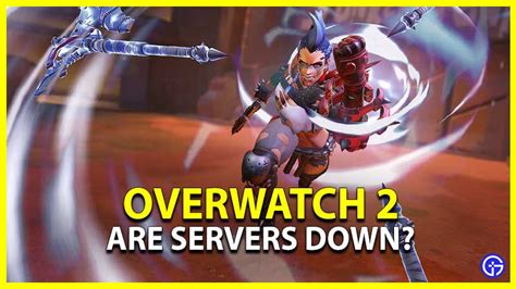 Overwatch 2 server status How to check if the game s servers are down
