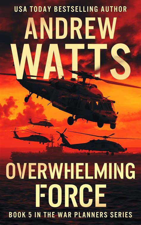 Read Online Overwhelming Force The War Planners 5 By Andrew  Watts