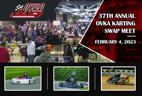 Ovka swap meet. The OVKA Swap Meet is an annual Go-Kart Racing convention organized by the Ohio Valley Karting Association. Now in its 38th year, the OVKA Swap Meet features karting vendors from all types of kart racing, as well as seminars for new and existing racers, tech trainings, raffles, and more. 
