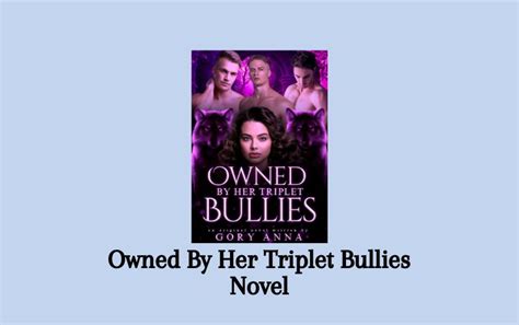 Owned By Her Triplet Bullies (Bk 2) Chapter 1. Lexi's POV. The sound of rustling leaves, my feet against crunching dry leaves, owls hooting, and the cool gust of wind whooshing past me which made my body icy cold, almost frozen as I ran from the pack house was the only sound I could hear around me in the looming darkness reminding me all over .... 