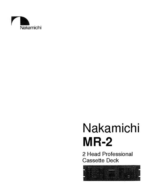 Owner manual nakamichi mr 2 head professional cassette deck. - Gsm auto dial alarm system manual.