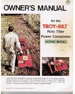 Owners manual for the troy bilt roto tiller power composter horse model. - Hobart service manual for ws 40.