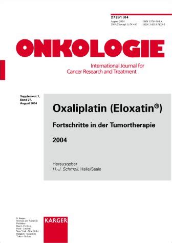 Oxaliplatin (eloxatin): fortschritte in der tumortherapie 2004 (onkologie). - Überlebensleitfaden für hämatologie - onkologie - stipendien.