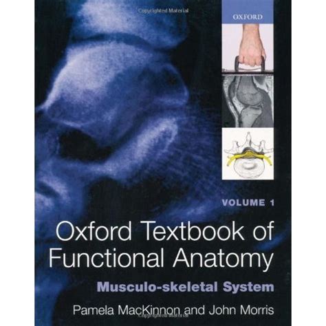 Oxford textbook of functional anatomy musculoskeletal system v 1 oxford medical publications. - De molens van de alblasserwaard en de vijfheerenlanden.