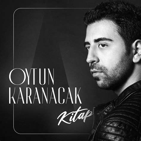 Oytun Karanacak – Kitap Şarkı Sözleri – Söz Burada. 