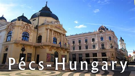 Pécs Travel & Tourism Guide - Tourist information of Pécs Hungary