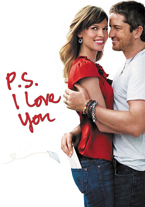 P s i love you movie. PS I Love You is based on the Cecelia Ahern novel of the same name. It’s about Holly (Hilary Swank) trying to cope after her husband Gerry (Butler) dies in his 30s … 