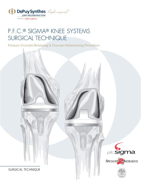 P.F.C.® SIGMA® KNEE SYSTEMS SURGICAL TECHNIQUE Primary …