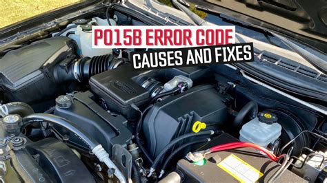 P015b code chevy avalanche.  Find out what it means, common causes, and how to ...