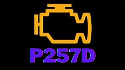 OBD Code: System: Subsystem: P257D Opel – (ASE) Powertrain Ve