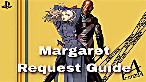P4g margaret requests. Here's how to complete the ema requests and max out the Fox s-link in Persona 4 Golden. ... Fusion Solutions for the Empress Social Link - Margaret. ... One addition in P4G is a social link with ... 