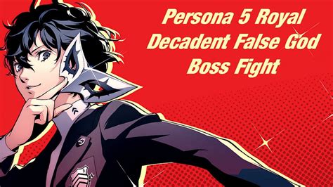 P5r decadent false god. Things To Know About P5r decadent false god. 
