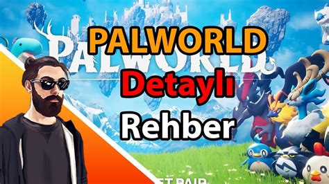 PALWORLD Detaylı Rehber YouTube. 