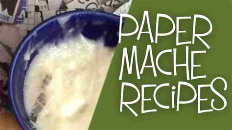 Paper Mache Recipes - muktibox.com