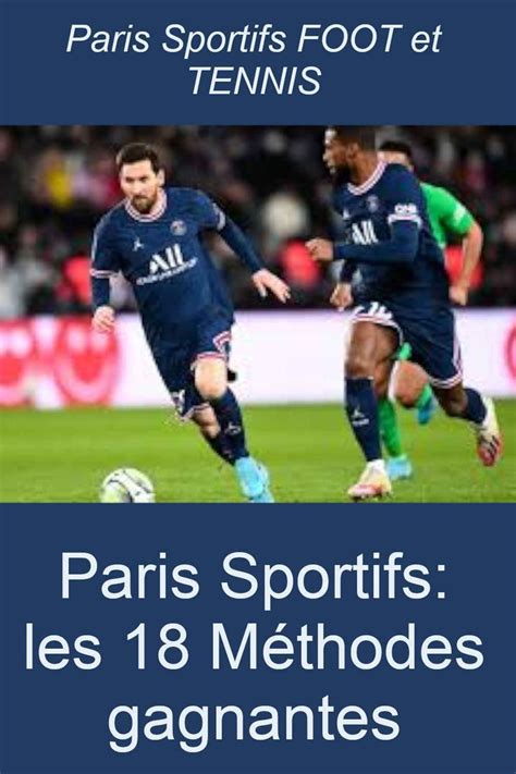 PARIS SPORTIFS FOOT TENNIS: LES 18 MEILLEURES STRATEGIES