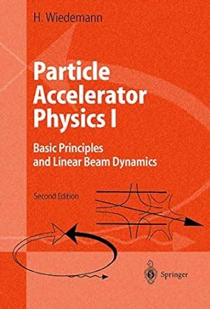 Particle Accelerator Physics I Basic Principles And Linear Beam ... - wintechmobiles.com