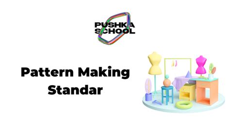 Pattern Making Standar - pushka-school - muktibox.com