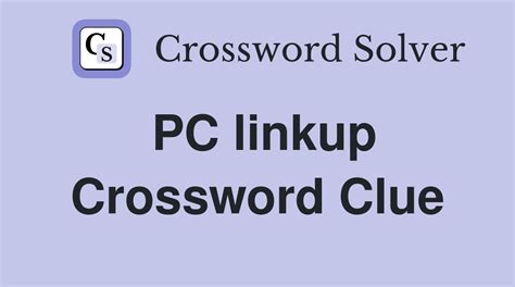 PC linkup acronym crossword clue