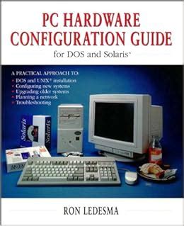 Download Pc Hardware Configuration Guide For Dos And Solaris By Ron Ledesma