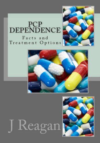 PCP Dependence Facts and Treatment Options