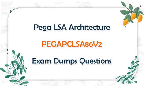 PEGAPCLSA86V2 Prüfungsaufgaben