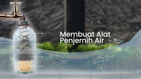 Pemanfaatan Teknologi Alat Penjernih Air Model Filtrasi Untuk ... - raincitystudios.com