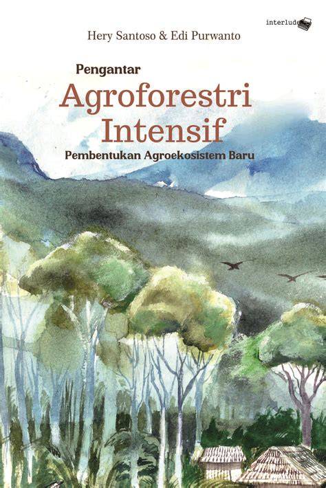 Pengantar Agroforestri - Center for International Forestry Research - raincitystudios.com