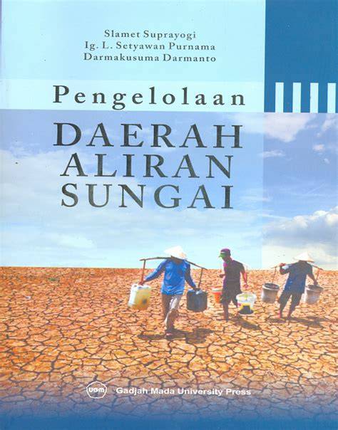 PENGELOLAAN DAERAH ALIRAN SUNGAI - dosen.upi - raincitystudios.com
