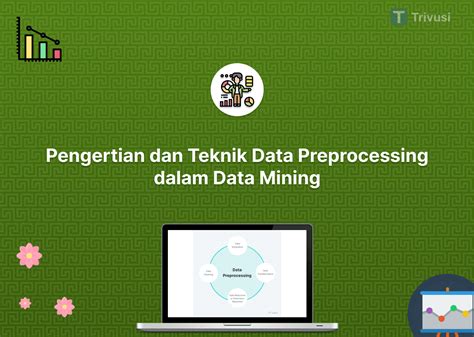 Pengertian dan Teknik Data Preprocessing dalam Data … - wintechmobiles.com