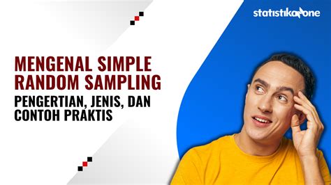 Pengertian Simple Random Sampling, Jenis dan Contoh - wintechmobiles.com