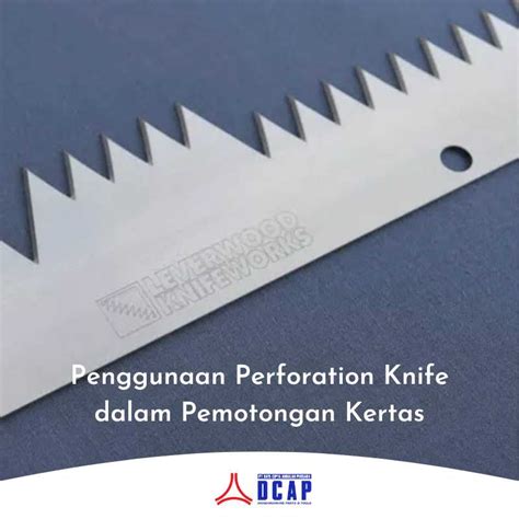Penggunaan Perforation Knife dalam Pemotongan Kertas - muktibox.com