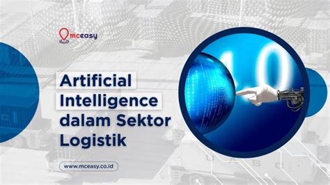 Peran Artificial Intelligence dalam Sektor Logistik - coolestguyplanet.net