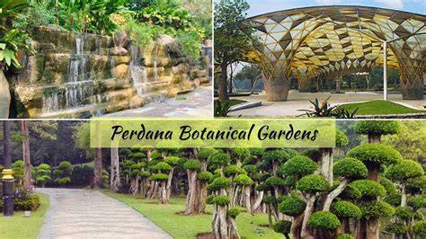 Perdana Botanical Garden with 13 Attractions - raincitystudios.com