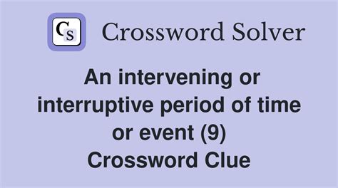 PERIOD BEFORE AN EVENT Crossword clue - The Crossword Solver