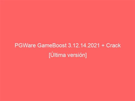 PGWare GameBoost 3.12.26.2023 With Crack Download 