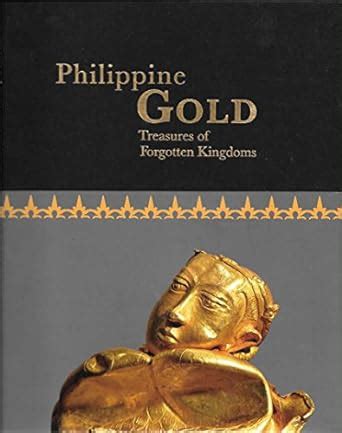 Philippine Gold: Treasures of Forgotten Kingdoms - wintechmobiles.com