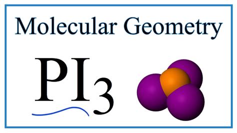 PI3 Molecular Geometry, Bond Angles & Electron Geometry - YouTube