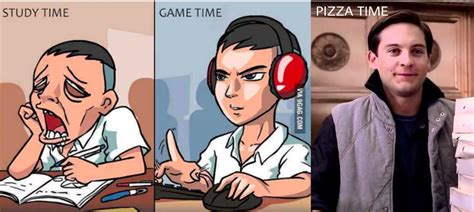 PIZZA TIME Study Time vs. Game Time Know Your Meme
