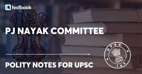 PJ Nayak Committee - Its objectives, recommendations