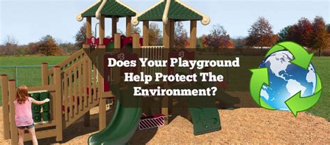 Playgrounds That Help Protect the Environment - All … - raincitystudios.com