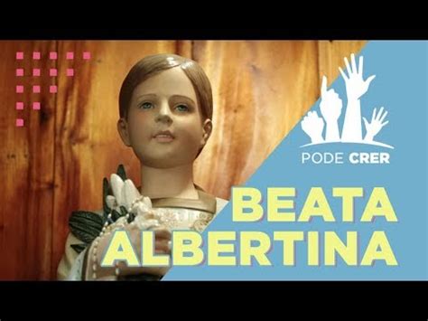 PODE CRER BEATA ALBERTINA [CC] - YouTube